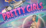 Pretty Girls Iggy Azalea Britney Spears